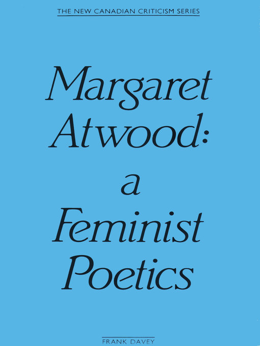 Title details for Margaret Atwood by Frank Davey - Available